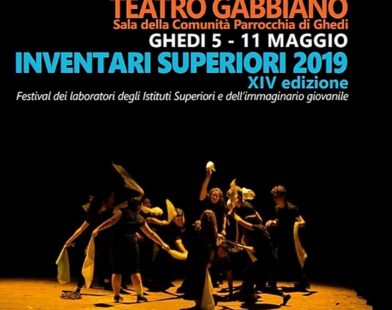 Rassegna di spettacoli teatrali “Inventari Superiori” dal 5 al 11 maggio 2019 presso il Cinema Teatro Gabbiano di Ghedi